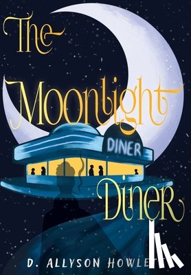 Howlett, D. Allyson - The Moonlight Diner