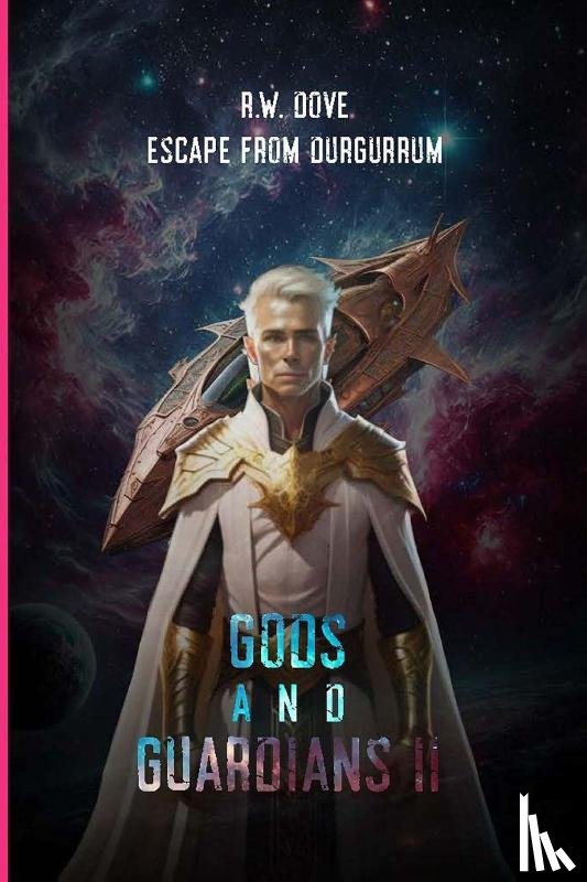Dove, R. W. - Gods and Guardians II