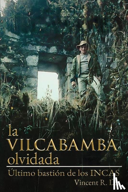 Lee, Vincent R. - Vilcabamba olividada