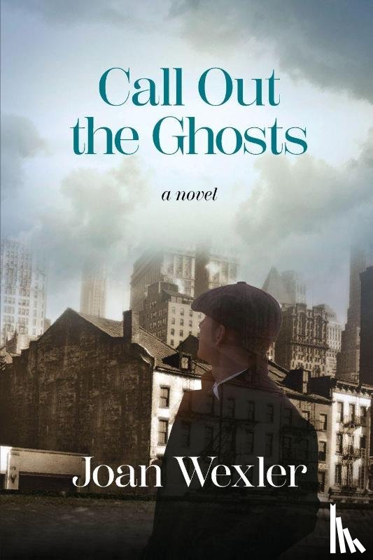 Wexler, Joan - Call Out the Ghosts