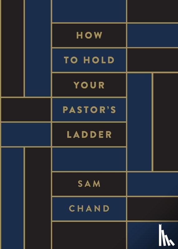 Chand, Sam - How to Hold Your Pastor's Ladder