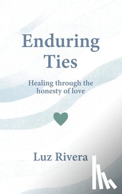 Rivera, Luz - Enduring Ties