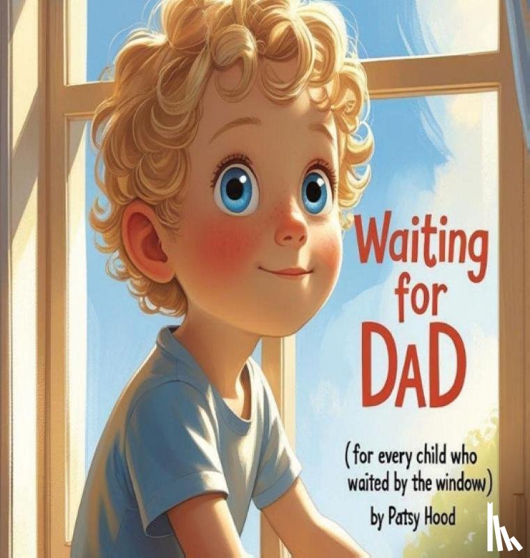 Hood, Patsy - WAITING FOR DAD