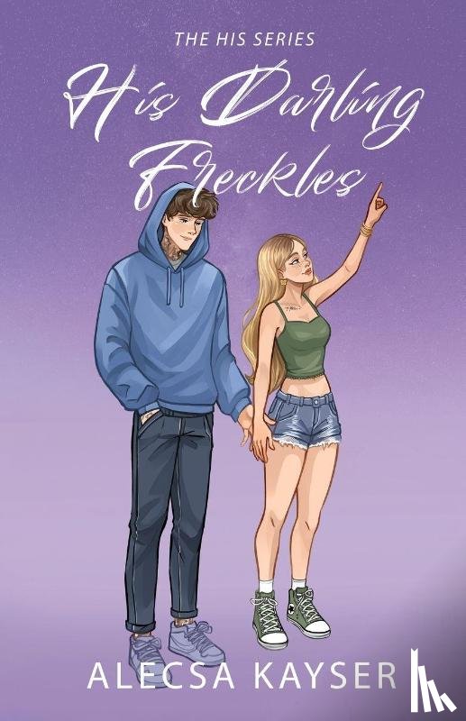Kayser, Alecsa - His Darling Freckles