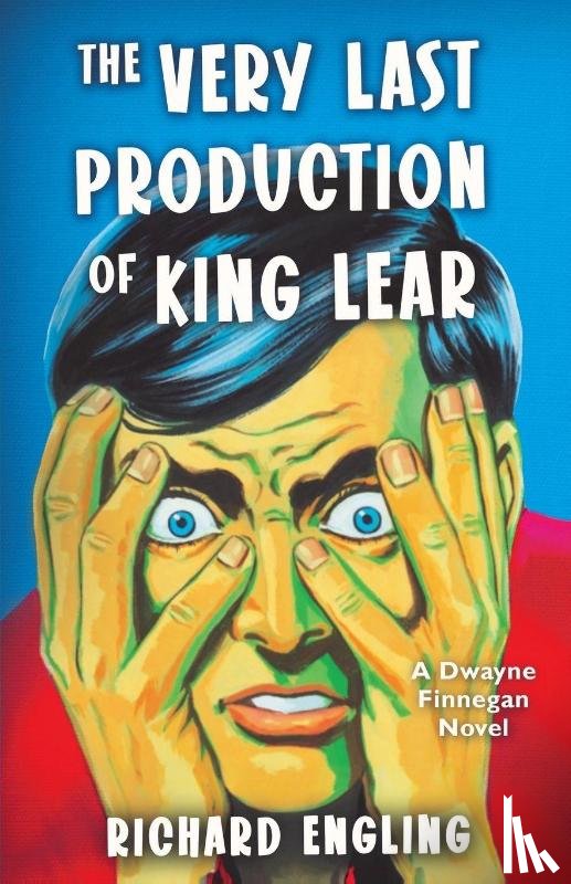 Engling, Richard - The Very Last Production of King Lear