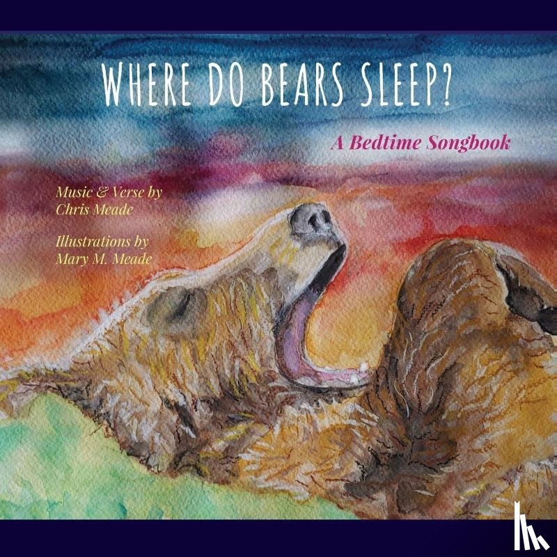 Meade, Chris - Where Do Bears Sleep?