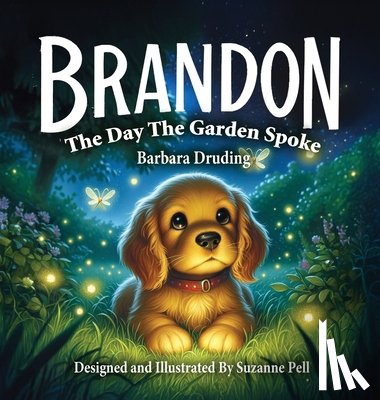 Druding, Barbara - Brandon: The Day The Garden Spoke