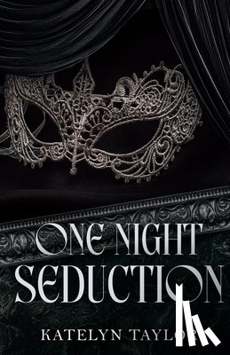 Taylor, Katelyn - One Night Seduction