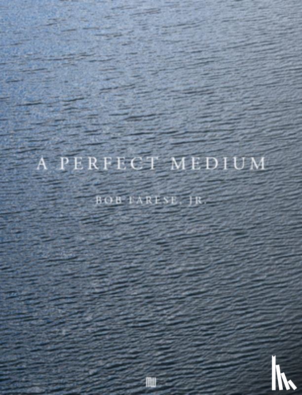 Bob, Farese - Bob Farese, Jr.: A Perfect Medium