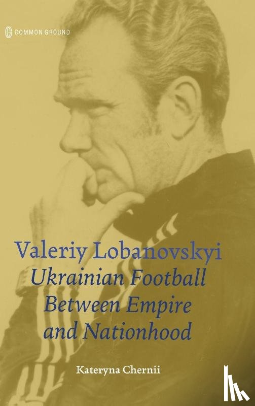 Chernii, Kateryna - Valeriy Lobanovskyi