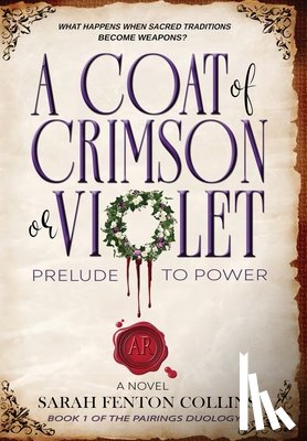 Fenton Collins, Sarah - A Coat of Crimson or Violet: Prelude to Power
