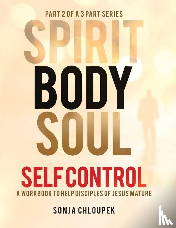 Chloupek, Sonja - Spirit, Body, Soul Self Control