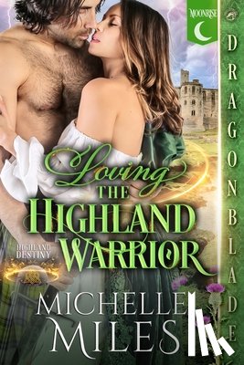 Miles, Michelle - Loving the Highland Warrior