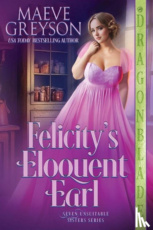 Greyson, Maeve - Felicity's Eloquent Earl