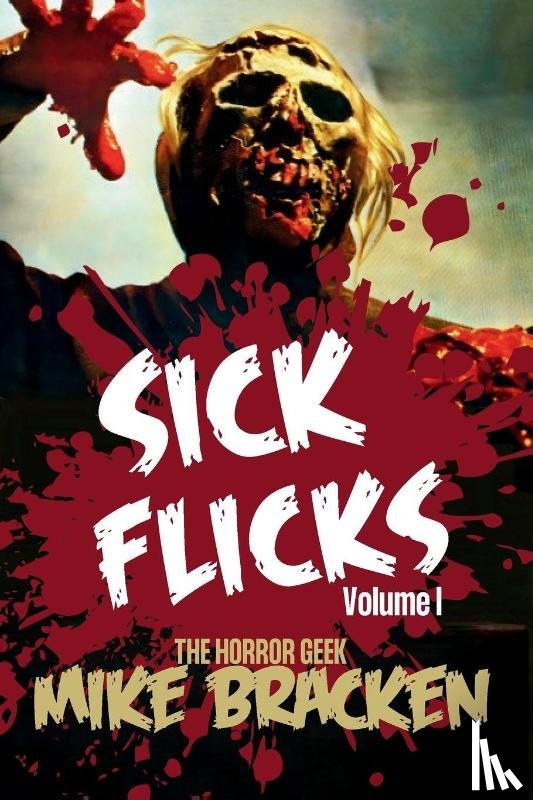 Bracken, Mike - Sick Flicks