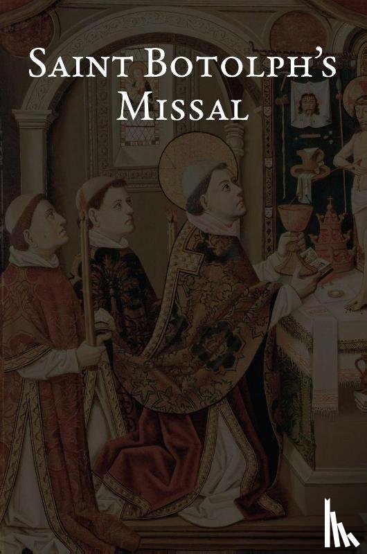  - Saint Botolph's Missal