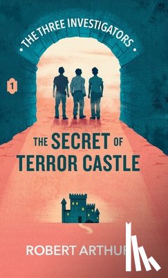 Arthur, Robert - The Secret of Terror Castle