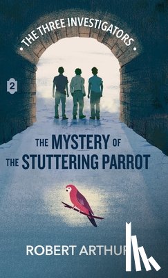 Arthur, Robert - The Mystery of the Stuttering Parrot