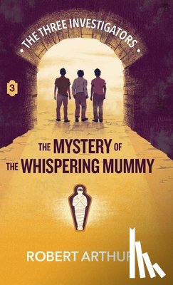 Arthur, Robert - The Mystery of the Whispering Mummy