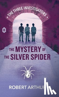 Arthur, Robert - The Mystery of the Silver Spider