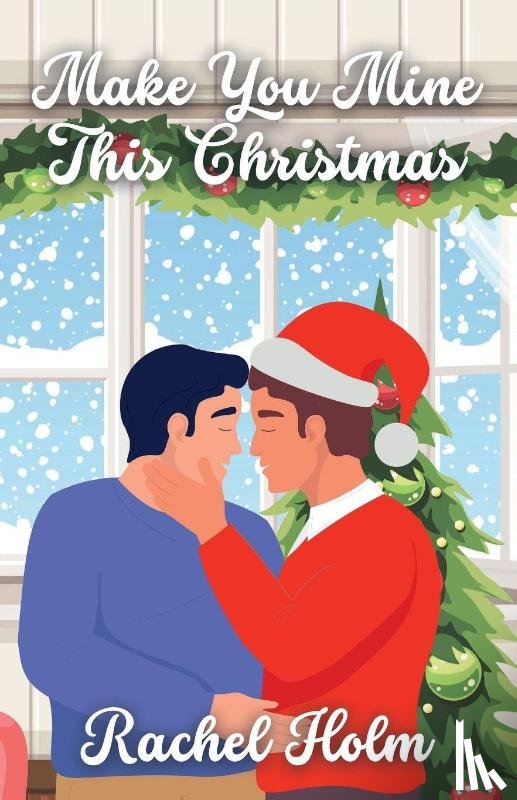 Holm, Rachel - Make You Mine This Christmas