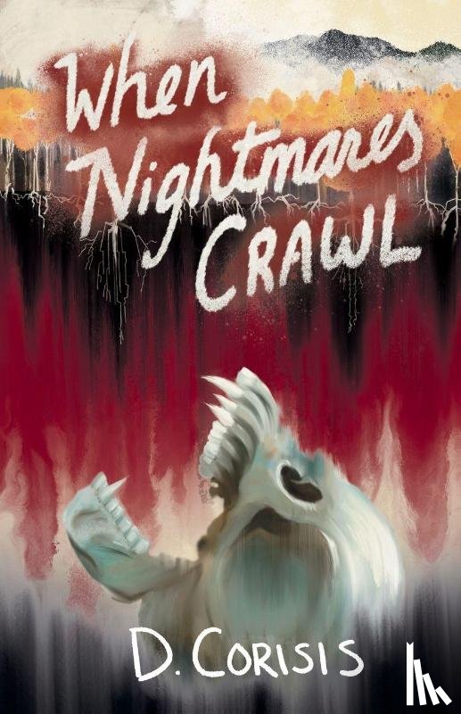 Corisis, D. - When Nightmares Crawl