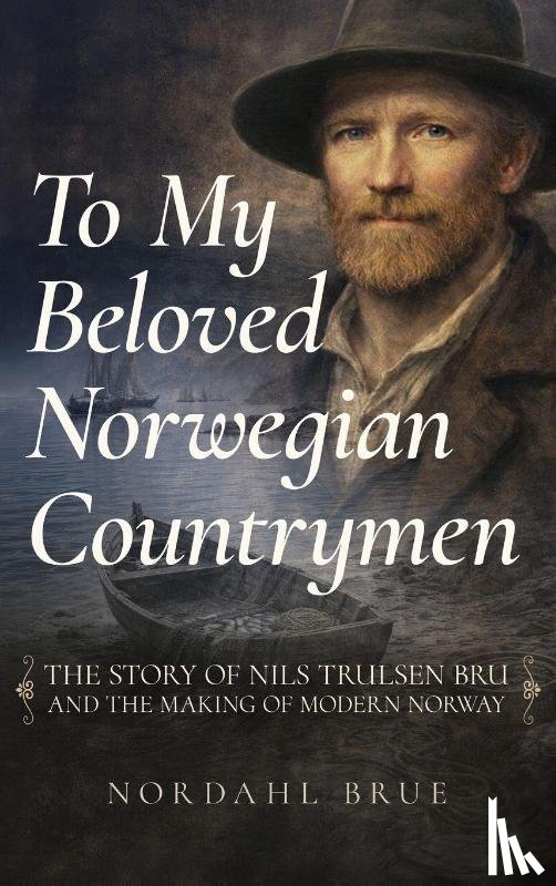 Brue, Nordahl - To My Beloved Norwegian Countrymen