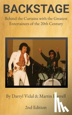 Vidal, Darryl, Harrell, Martin - BACKSTAGE - Behind the Curtains with the Greatest Entertainers of the 20th Century