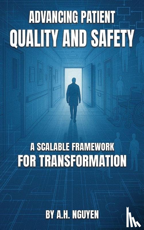 Nguyen, Anhtai H. - Advancing Patient Quality and Safety