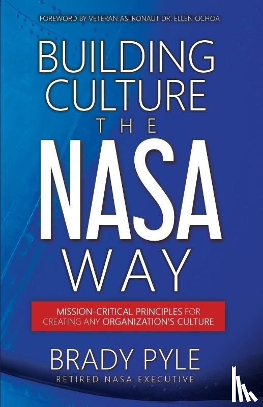 Pyle, Brady - Building Culture the NASA Way