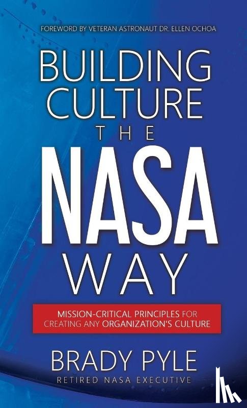 Pyle, Brady - Building Culture the NASA Way