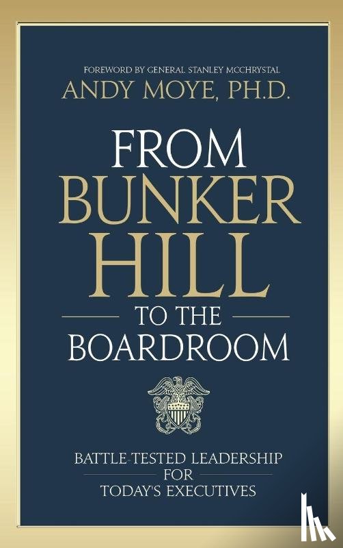 Moye, Andy - From Bunker Hill to the Boardroom