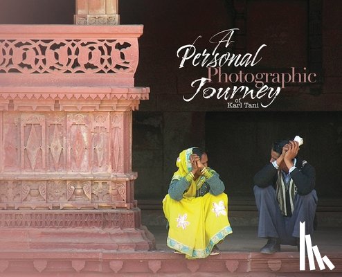 Tani, Karl - A Personal Photographic Journey