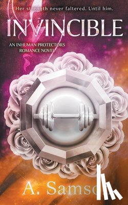 Samson, A. - Invincible: A Slow Burn Superhero Romance