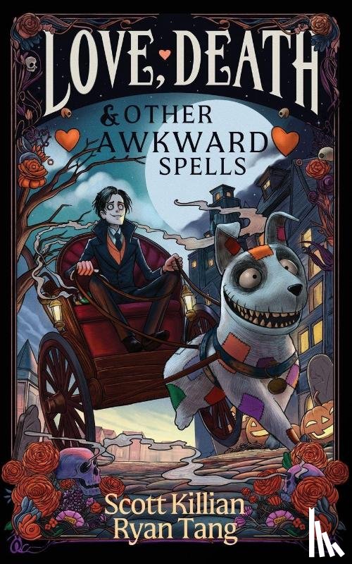 Killian, Scott, Tang, Ryan - Love, Death, and Other Awkward Spells