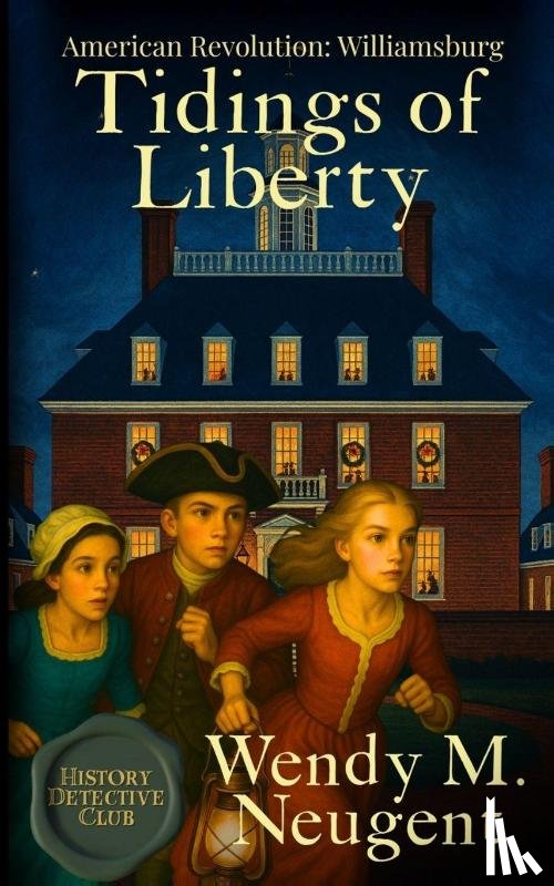 Neugent, Wendy M - Tidings of Liberty