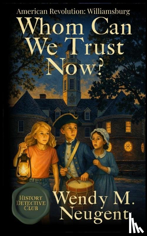 Neugent, Wendy M. - Whom Can We Trust Now?