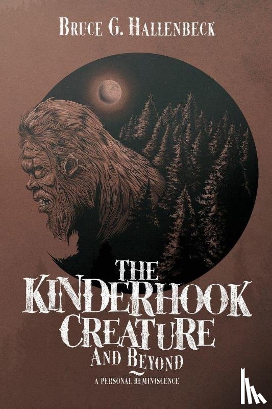 Hallenbeck, Bruce G. - The Kinderhook Creature and Beyond