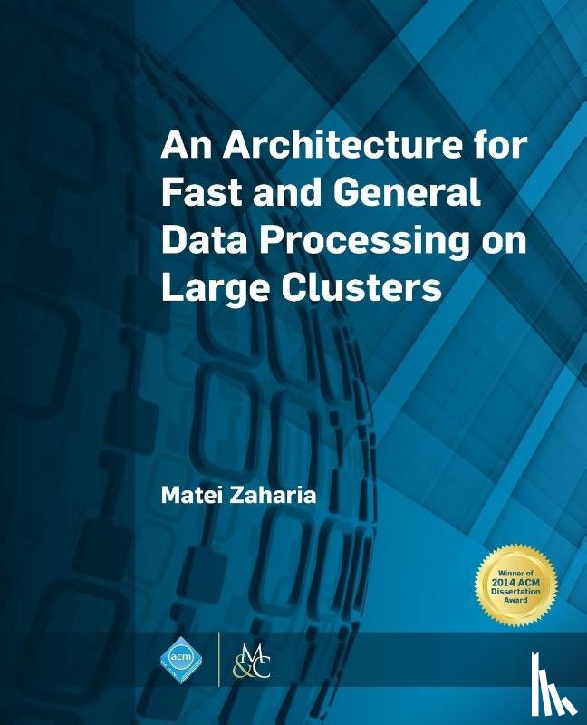 Zaharia, Matei - An Architecture for Fast and General Data Processing on Large Clusters