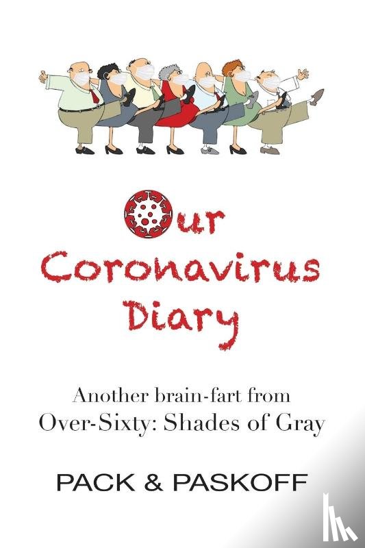 Pack, Carol, Paskoff, Barbara - Our Coronavirus Diary