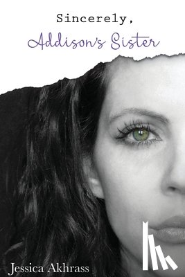 Akhrass, Jessica Sharp - Sincerely, Addison's Sister