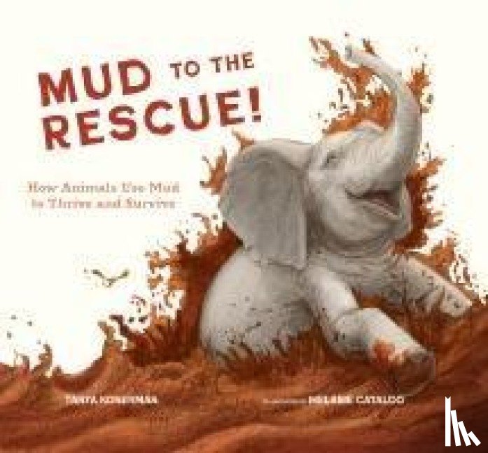 Konerman, Tanya - Mud to the Rescue!