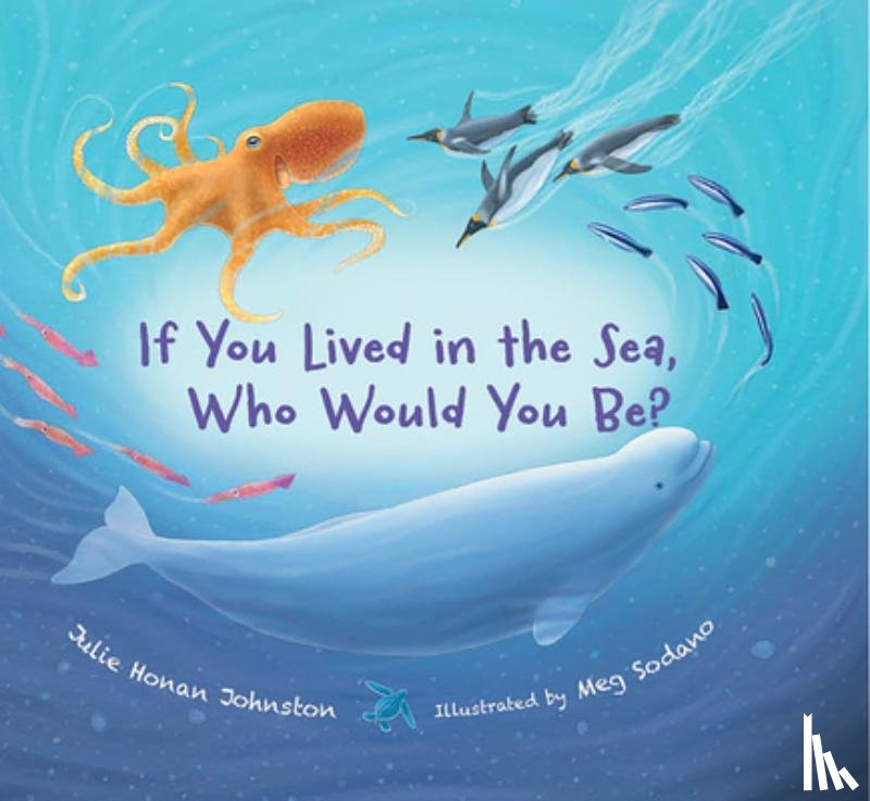 Johnston, Julie Honan - If You Lived in the Sea, Who Would You Be?
