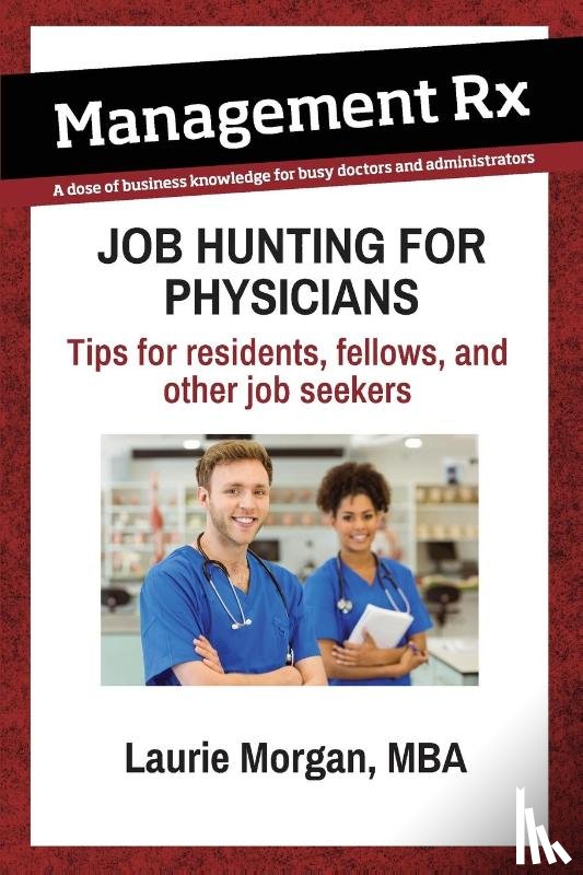 Morgan, Laurie - Job Hunting for Physicians