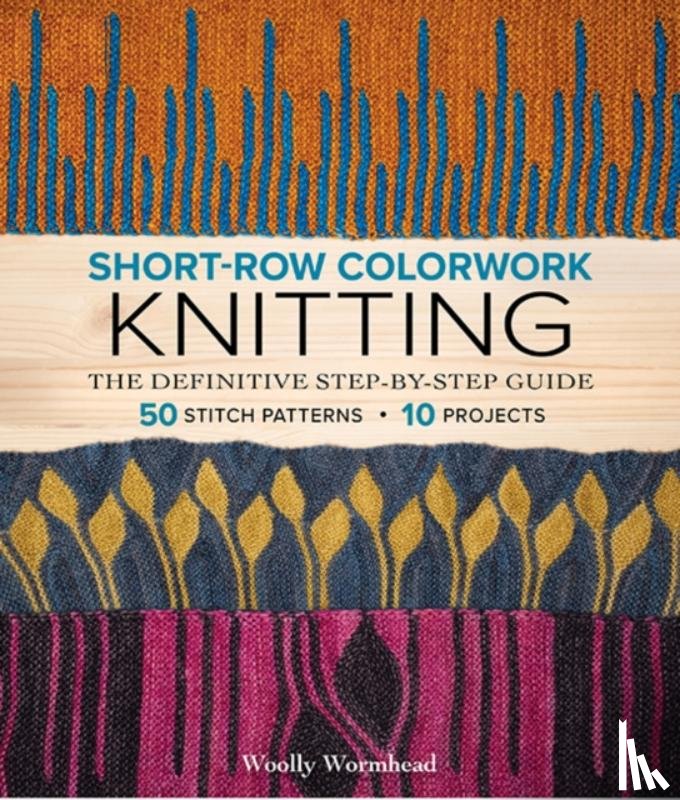 Wormhead, Woolly - Short-Row Colorwork Knitting