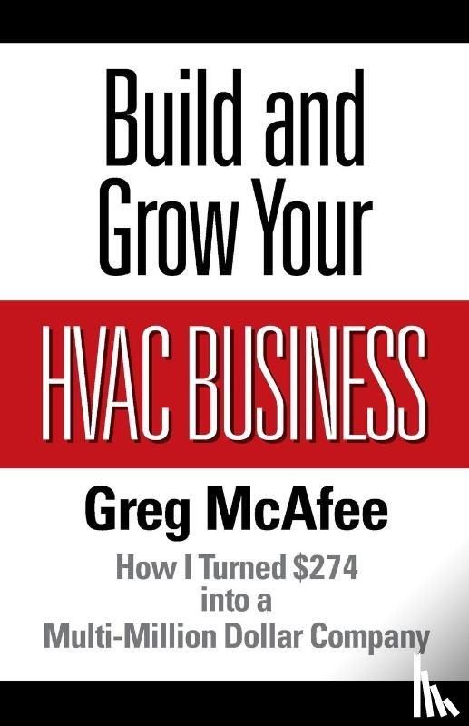McAfee, Greg - Build and Grow Your HVAC Business