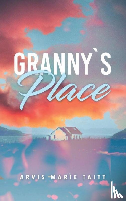 Taitt, Arvis Marie - Granny's Place