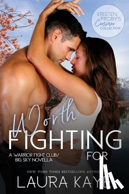 Proby, Kristen - Worth Fighting For: A Warrior Fight Club/Big Sky Novella