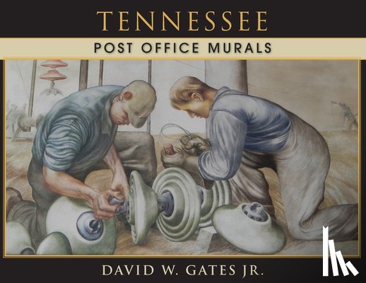 Gates, David W - Tennessee Post Office Murals
