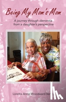 Veney, Loretta Anne Woodward - Being My Mom's Mom